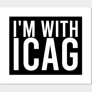 I'm With icag Posters and Art